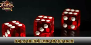 Bí Kíp Soi Cầu Tài Xỉu Twin68 Bất Bại