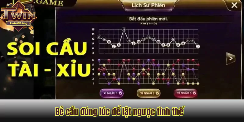 Bẻ cầu đúng lúc để lật ngược tình thế
