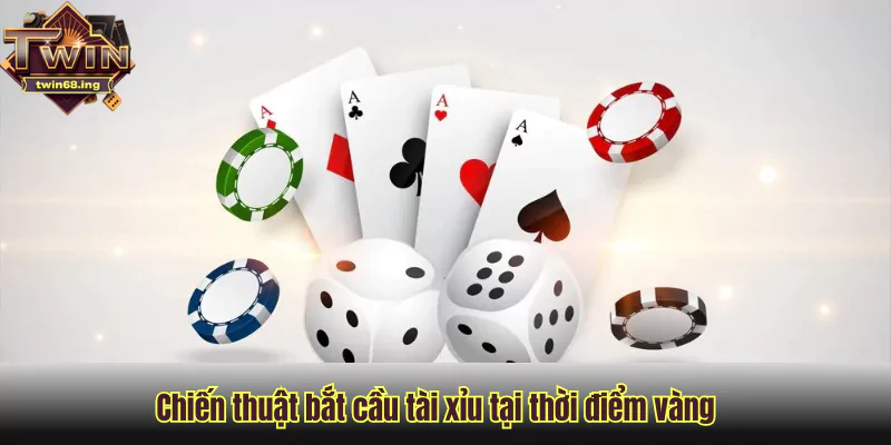 Bật mí thời điểm vàng để bắt cầu tài xỉu tại Twin68 3 Chiến thuật bắt cầu tài xỉu tại thời điểm vàng