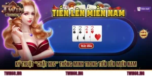 Kỹ Thuật “Chặt Heo” Thông Minh Trong Tiến Lên Miền Nam