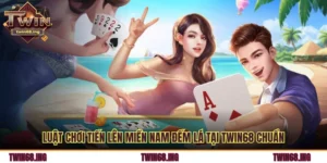 Luật Chơi Tiến Lên Miền Nam Đếm Lá Tại Twin68 Chuẩn