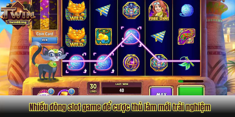 Nhiều dòng slot game để cược thủ làm mới trải nghiệm Nhiều dòng slot game để cược thủ làm mới trải nghiệm