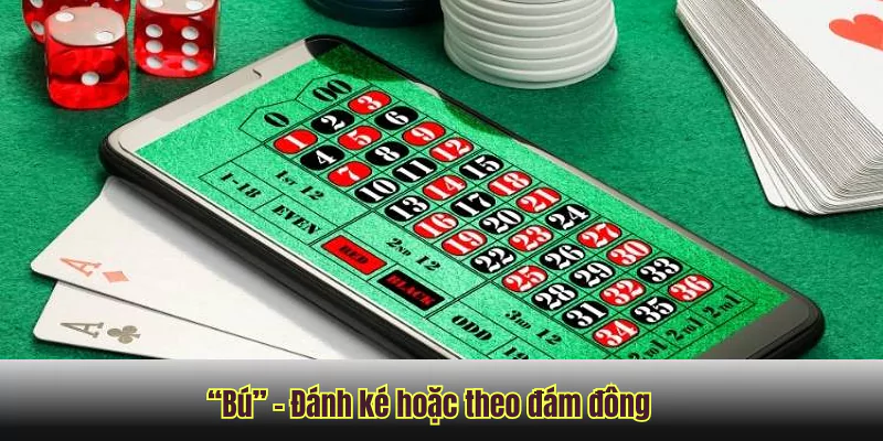 Tổng hợp thuật ngữ tài xỉu Twin68 mà ai cũng phải biết 2 “Bú” – Đánh ké hoặc theo đám đông