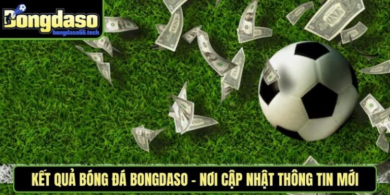 ket qua bong da bongdaso
